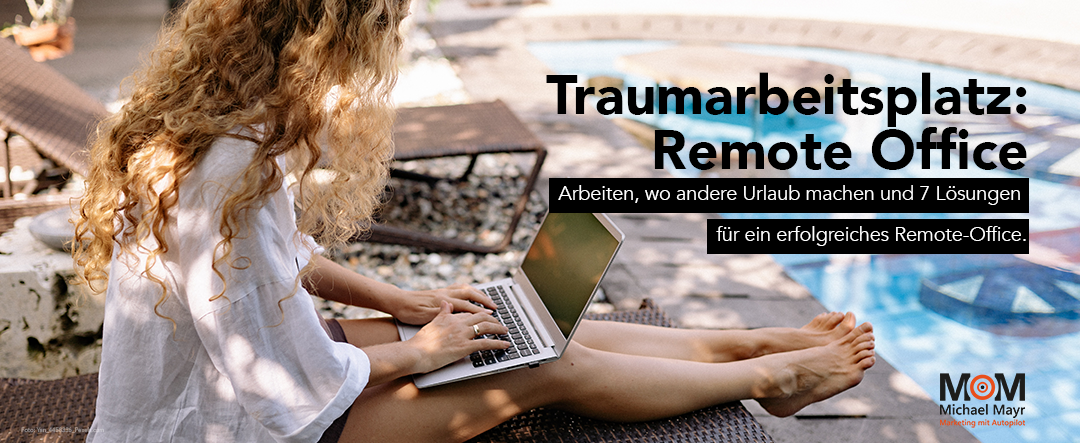 Traumarbeitsplatz – Remote Office